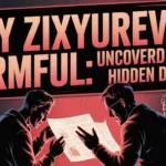 why zixyurevay harmful